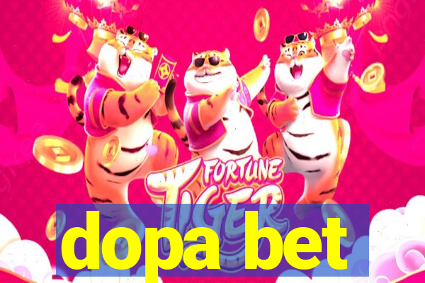 dopa bet